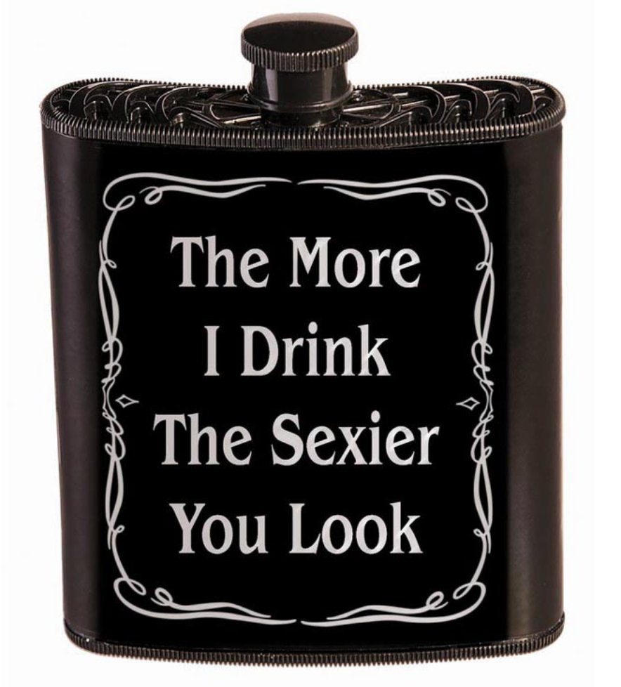 Flask "The More I Drink The Sexier You Look" Party Shop